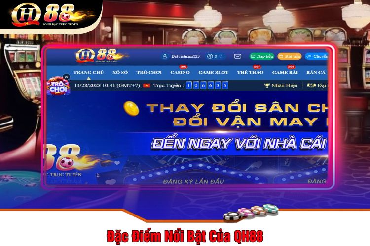 Đặc Điểm Nổi Bật Của QH88