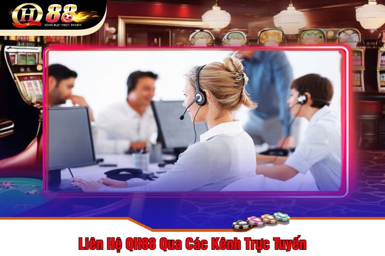 Liên Hệ QH88 Qua Các Kênh Trực Tuyến