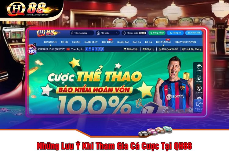 Những Lưu Ý Khi Tham Gia Cá Cược Tại QH88